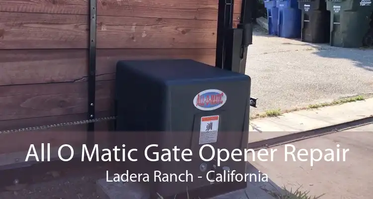 All O Matic Gate Opener Repair Ladera Ranch - California