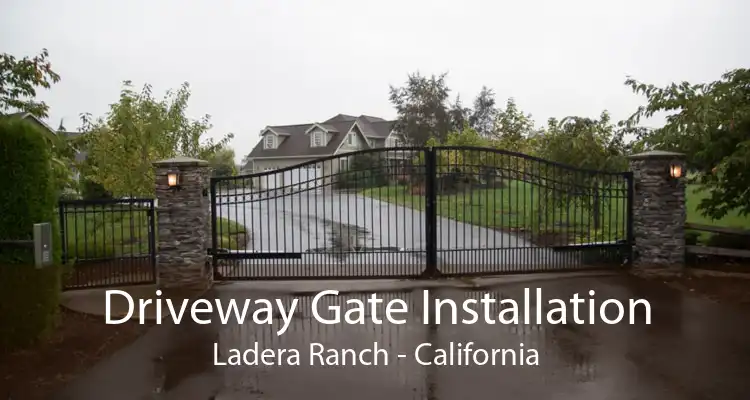 Driveway Gate Installation Ladera Ranch - California