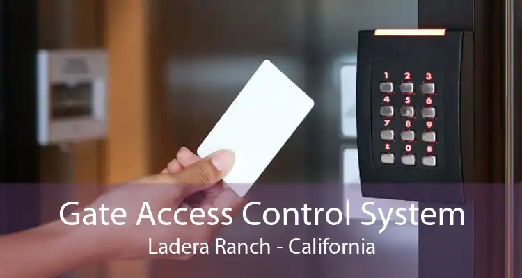 Gate Access Control System Ladera Ranch - California