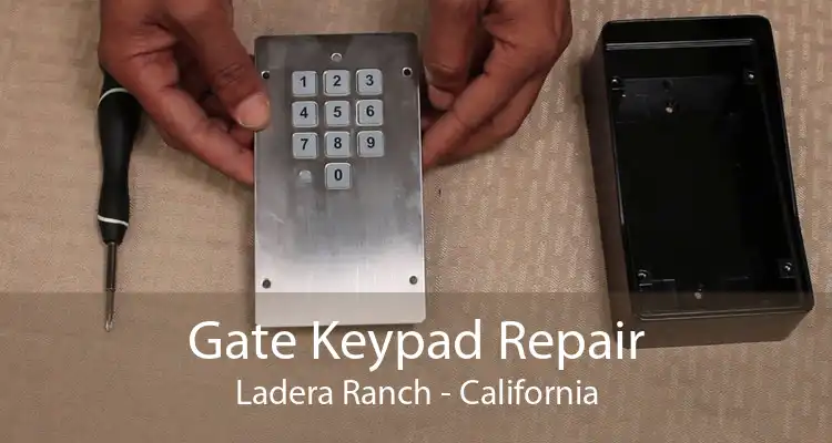 Gate Keypad Repair Ladera Ranch - California