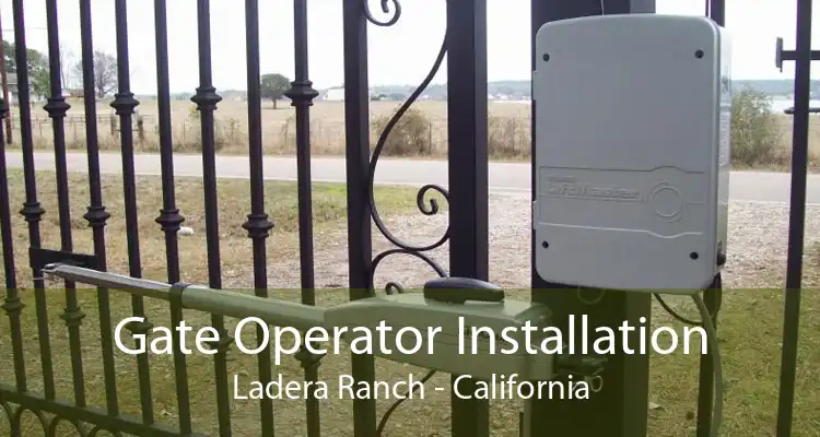 Gate Operator Installation Ladera Ranch - California